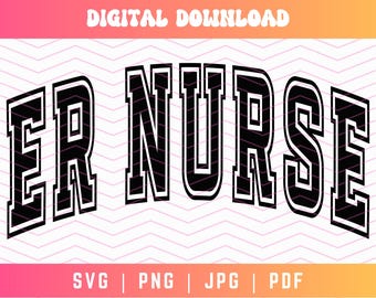 ER Nurse SVG PNG, Varsity Svg Png, Nursing Svg, Emergency Department Svg Png, Jersey Font Svg Png, Digital Craft Files For Cricut/Silhouette