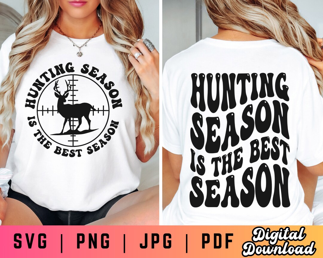Hunting Season Svg Png, Girl Hunter Svg Png, Hunting Season is the Best Season Svg Png, Female