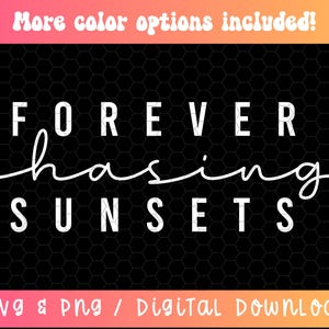 Inseguimento eterno dei tramonti SVG PNG, Amante del tramonto SVG PNG, Tramonto SVG PNG, Maglietta del tramonto SVG PNG, Inseguitore del tramonto SVG PNG, Minimalista SVG PNG