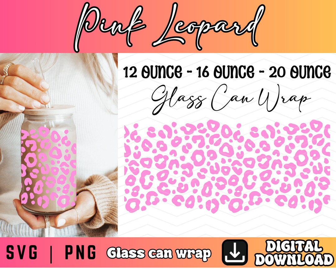 Leopard Glass SVG PNG, Libbey Glass Can Wrap Svg, 16 Oz Glass Svg, 20 ...