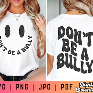 Non essere un bullo SVG PNG PDF, Sii un amico, non un bullo Svg Png, Sii gentile Svg Png, Camicia ispiratrice Svg Png, Testo ondulato Svg, Trendy Svg Png