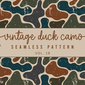 May include: A seamless vintage duck camo pattern in shades of brown, green, and blue. The design features irregular shapes with a distressed, textured effect. The text "vintage duck camo" is displayed in a cursive font, along with "seamless pattern" and dimensions of 12" x 12".