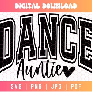以下が含まれることがあります： 黒と白のグラフィックデザインで、「Dance Auntie」というテキストが太字で書かれています。「Dance」という単語は、大学風の大きなフォントで書かれており、「Auntie」の後にハートマークが付いています。