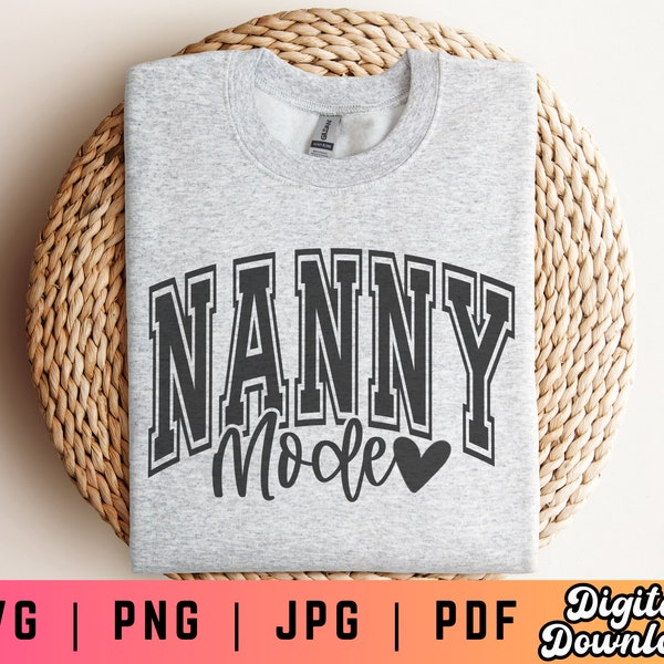 Nanny Mode SVG PNG, Nanny Varsity Svg Png, Nanny Shirt Svg, Nanny Sublimation, Jersey Font Svg, Digital Craft Files For Cricut/Silhouette