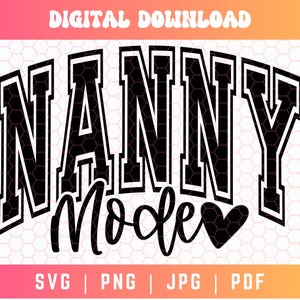 Nanny Mode SVG PNG, Varsity Svg Png, Nanny Svg Png, Nanny Shirt Svg, Nanny Sublimation, Jersey Font Svg, Babysitter Svg Png, Gift for Nanny