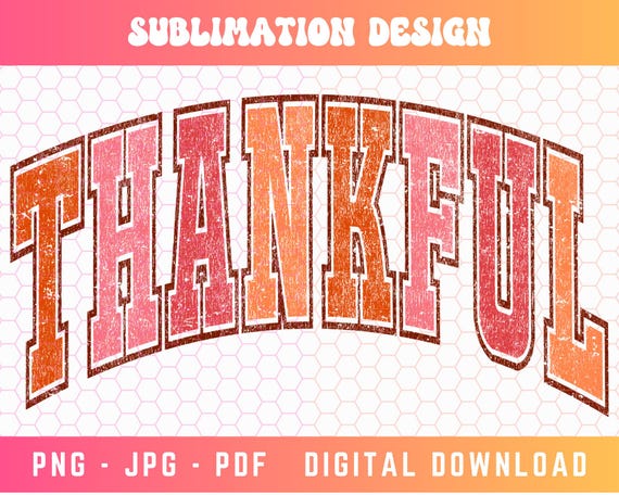Thankful PNG, Thanksgiving Png, Turkey Day Png, Varsity Png, Thanksgiving Sublimation, Give Thanks Png, Fall Colors Png, Distressed Png
