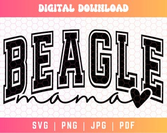Beagle Mama SVG PNG PDF, Varsity Svg Png, Beagle Mom Svg Png, Beagle Shirt Svg Png, Dog Mama Svg Png, Beagle Sublimation, Beagle Designs