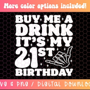 21e anniversaire SVG PNG, Buy Me a Drink Svg Png, 21e anniversaire Svg Png, vingt et unième anniversaire chemise Svg, anniversaire chemise Svg, vingt et un Svg Png