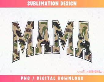 Camo Mama PNG, Camouflage | Varsity Font | Hunting Season | Sublimation Design | Distressed | Digital Download
