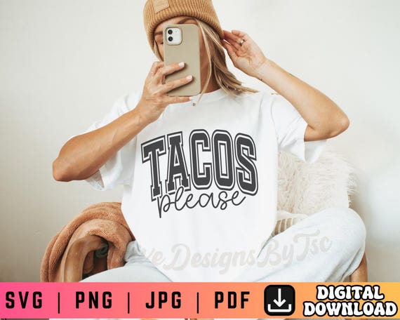 Tacos Please SVG PNG PDF, Varsity Svg Png, Taco Lover Svg Png, Taco Tuesday Shirt Svg Png, Taco Svg Png, Taco Sublimation, Mexican Food Svg