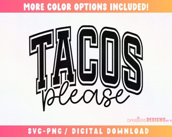 Tacos Please SVG PNG | Varsity Font | Taco Lover |  Cut File | Cinco De Mayo | Sublimation | Mexican Food | Digital Download