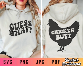 Raad eens wat Chicken Butt Svg Png, grappige kip Svg Png, Chicken Butt Svg, grappige Baby Shirt Svg, grappige volwassen Shirt Svg, volwassen Humor Svg Png