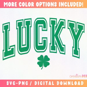 Lucky SVG PNG | St Patrick's Day | St Paddy's Day | Varsity Font | Green | Four Leaf Clover | Digital Download