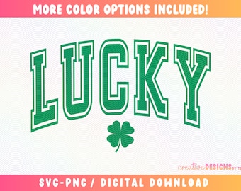 Lucky SVG PNG | St Patrick's Day | St Paddy's Day | Varsity Font | Green | Four Leaf Clover | Digital Download