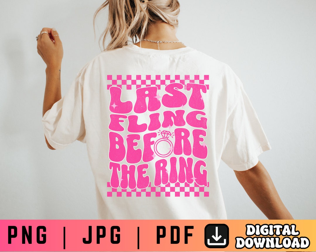 Last Fling Before the Ring PNG, Bachelorette PNG, Bach Party PNG, Bach