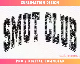 Smut Club PNG | Book Lover | Varsity Font | Reading | Book Sublimation Designs | Distressed | Digital Download