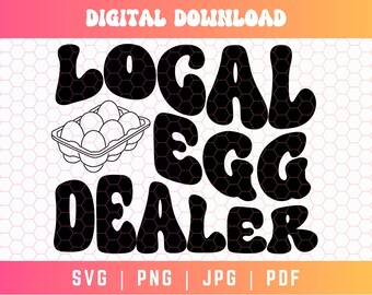 Local Egg Dealer SVG PNG, Chicken Mama Svg, Chicken Svg Png, Funny Chicken Svg, Chicken Sublimation, Retro Chicken Designs, Chicken Lady Svg
