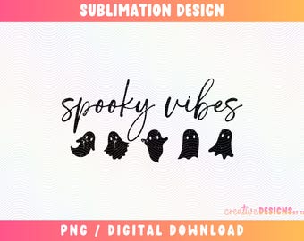 Spooky Vibes PNG | Handwritten | Ghost Designs | Spooky Season Png | Spooky Png | Trendy Halloween Design | Retro Halloween Sublimation