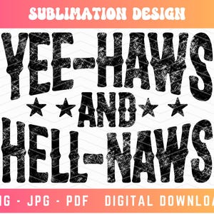 Yeehaws und Hellnaws PNG, Yee Haw Png, Distressed Png, Cowgirl Png, trendige Sublimation, westliche Schrift, Country Sublimation, digitaler Download