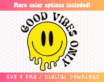 Good Vibes Only SVG PNG, Retro Wavy Text Svg, Happy Face Svg, Hippie Svg, Trendy Shirt Sublimation Design, Digital Craft Files For Cricut