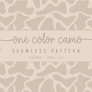 May include: A seamless digital pattern with a one-color camo design in shades of beige. The text "one color camo" is displayed above the words "SEAMLESS PATTERN" and "CAMO - VOL. 13". The image is 12 x 12 inches at 300 DPI.