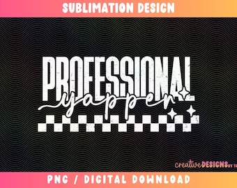 Professional Yapper PNG | Funny | Checkered | Distressed | Sublimation | Digital Download