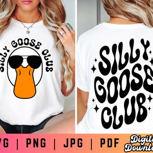 Silly Goose Svg Png, Silly Goose Club Svg Png Pdf, Silly Goose Shirt Svg Png, Silly Goose Sublimation, Goose Svg Png, Funny Goose Svg Png