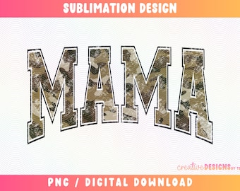Camo Mama PNG | Camouflage | Varsity Font | Hunting Season | Sublimation | Distressed | Digital Download