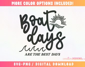 Boat Days Are The Best Days SVG PNG | Boating Designs | Lake Day | Waves | Sun | Summer | Digital Download