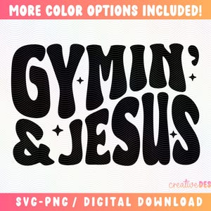 Gymin' and Jesus SVG PNG | Gym Shirt Designs | Workout | Religious | Weight Lifting | Retro | Cut File | Digital Download