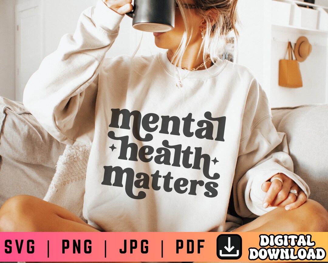 Mental Health Matters SVG PNG PDF, Mental Health Awareness Svg Png ...
