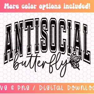 Antisocial Butterfly SVG PNG, Antisocial Svg Png, Butterfly Svg Png, Anxiety Svg, Mental Health Svg, Self Care Svg, Self Love Svg, Mom Svg image 1