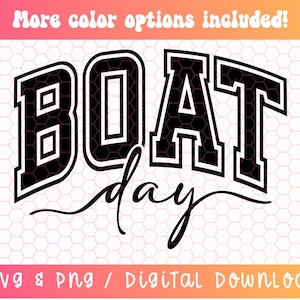May include: Black and white graphic design with the text "BOAT day" in a varsity style font.