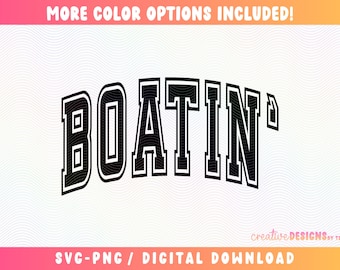 Boatin' SVG PNG, Varsity Svg Png, Boat Day Svg Png, Boat Svg Png, Lake Svg Png, Lake Life Svg Png, Boating Shirt Svg, Boat Dad Svg Png