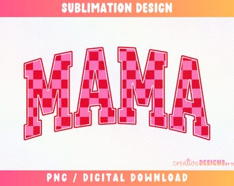 Mama PNG, Checkered Png, Valentines Day Png, Varsity Png, Pink and Red Png, Checkered Pattern Png, Mama Valentine Png, Digital Download