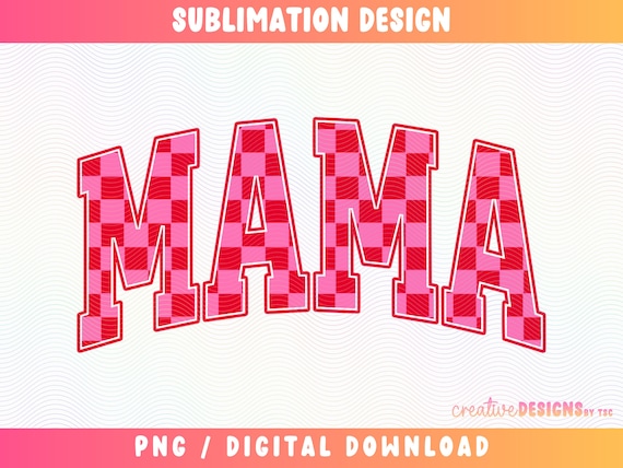 Mama PNG, Checkered Png, Valentines Day Png, Varsity Png, Pink and Red Png, Checkered Pattern Png, Mama Valentine Png, Digital Download