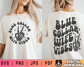 Blue Collar Wife SVG PNG, Blue Collar Svg Png, Blue Collar Life Svg Png, Wife Shirt Svg Png, Wavy Stacked Svg Png, Skeleton Peace Sign Svg