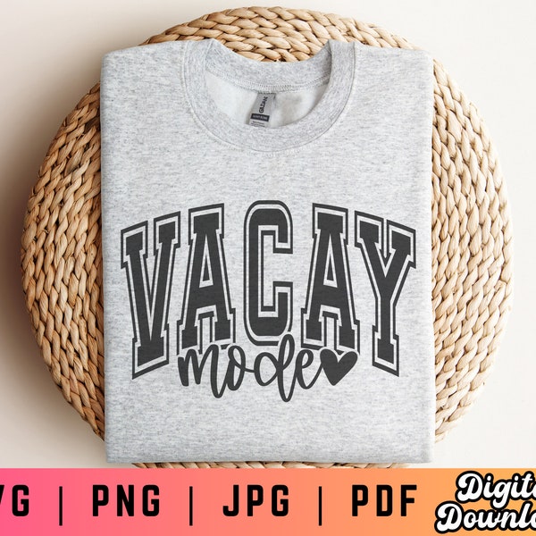 Vacay Mode SVG PNG PDF, Family Vacation Svg, Vacay Svg, Vacation Svg, Summer Svg, Trip Svg, Beach Svg, Vacation 2024 Svg, Varsity Svg Png