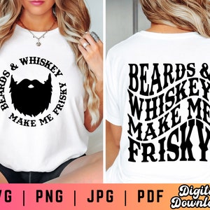 Beards And Whiskey Make Me Frisky - Sassy Southern Tee Beards And Whiskey Make Me Frisky - Sassy Southern Tee