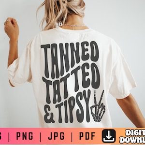 Tanned Tatted and Tipsy SVG PNG, Tanned and Tipsy Svg, Groovy Svg, Summer Svg, Tanned Svg, Svg Files for Cricut, Summer Cut File, Tipsy Svg