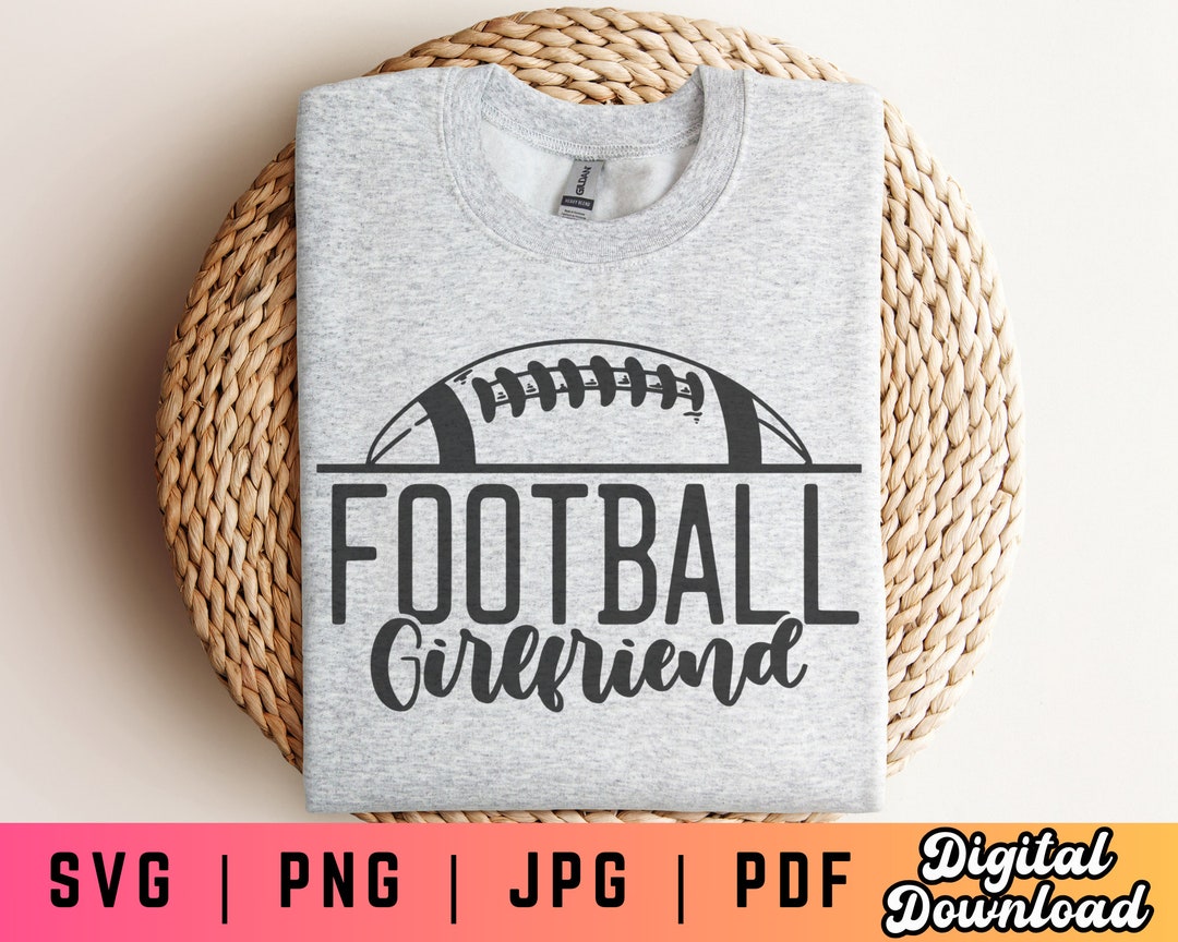 Football Girlfriend Svg Png, Football Girlfriend Shirt Svg Png
