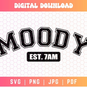 Moody Est 7 AM Svg Png, Moody Svg Png, Moody AF Svg Png, Sassy Svg Png, Humor dla dorosłych Svg Png, Pliki do cyfrowego rzemiosła dla Cricut/Sylwetka