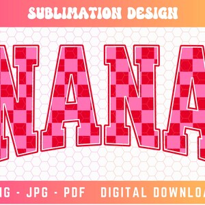 Nana PNG, Checkered Png, Valentines Day Png, Varsity Png, Pink and Red Png, Checkered Pattern Png, Nana Valentine Png, Digital Download