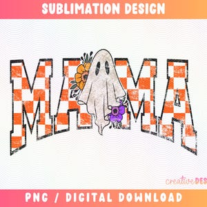 Mama PNG, Halloween Mama TShirt Png, Varsity Png, Mom Life Png, Ghost Png, Trendy Halloween Png, Retro Png, Checkered Png, Distressed Png