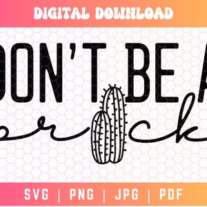 Don&#39;t Be A Prick SVG PNG PDF, Cactus Svg Png,  Be Kind Svg Png, Adult Humor Svg Png, Cacti Svg Png, Funny Car Decal Svg, Plant Quote Svg Png