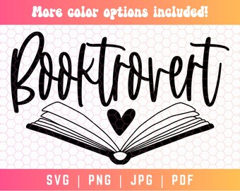 Booktrovert SVG PNG, Funny Book Lover Svg Png, Book Svg Png, Teacher Svg, Librarian Svg, Reading Svg, Book Lover Gift Svg, Bookish Svg Png