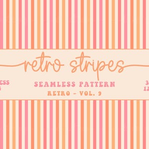 May include: A digital seamless pattern design featuring vertical stripes in shades of pink and orange. The words "retro stripes" are written in a cursive font. The design is 12" x 12" and is labeled as "Retro - Vol. 9".