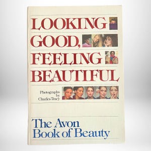 RARE 1981 AVON Collectible &quot;Looking Good, Feeling Beautiful; The Avon Book of Beauty&quot; A++ condition
