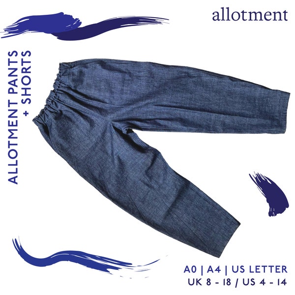 Allotment Pants + Shorts | High Waisted, Pull On / Elasticated Trouser | Relaxed, Tapered,  Everyday | A4 / Letter + A0 | Sewing PDF Pattern