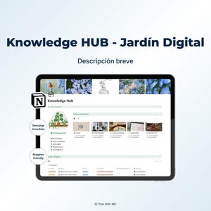 Puede incluir: Una tableta muestra la interfaz "Knowledge HUB - Jardín Digital". La pantalla muestra un espacio de trabajo digital con varias secciones y los textos "Descarga Inmediata" y "Begginer Friendly". La parte superior de la pantalla tiene una pancarta con imágenes florales.